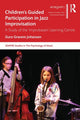 Book cover of: Children’s Guided Participation in Jazz Improvisation. By: Guro Gravem Johansen