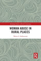 Book cover of: Woman Abuse in Rural Places. By: Walter S. DeKeseredy