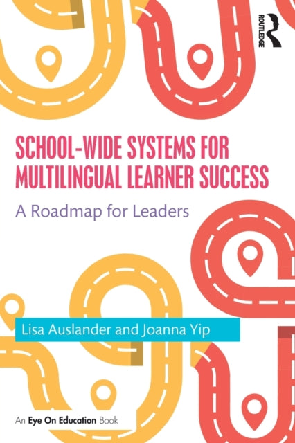Book cover of: School-wide Systems for Multilingual Learner Success. By: Lisa Auslander