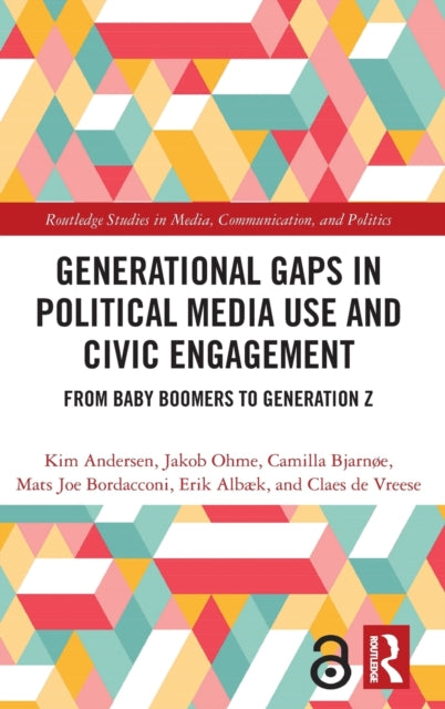 Book cover of: Generational Gaps in Political Media Use and Civic Engagement. By: Kim Andersen