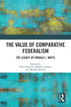 Book cover of: Value of Comparative Federalism. By: Nico Steytler
