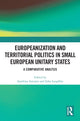 Book cover of: Europeanization and Territorial Politics in Small European Unitary States. By: Sandrina Antunes
