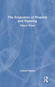 Book cover of: Economics of Property and Planning. By: Graham Squires