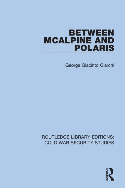 Book cover of: Between McAlpine and Polaris. By: George Giacinto Giarchi