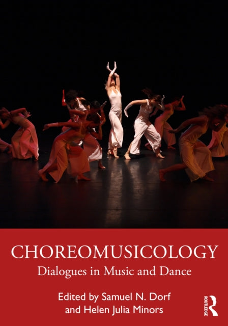 Book cover of: Choreomusicology. By: Samuel N. Dorf