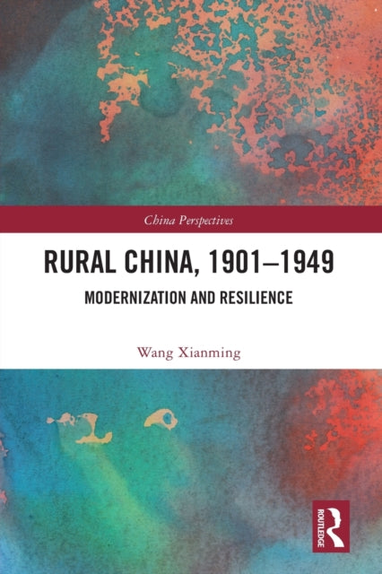 Book cover of: Rural China, 1901–1949. By: Xianming Wang