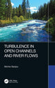 Book cover of: Turbulence in Open Channels and River Flows. By: Michio Sanjou