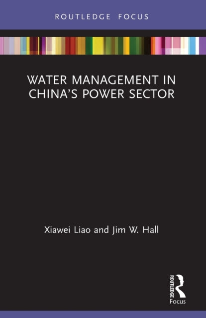 Book cover of: Water Management in China’s Power Sector. By: Xiawei Liao