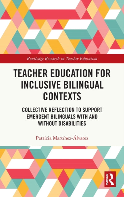 Book cover of: Teacher Education for Inclusive Bilingual Contexts. By: Patricia Martínez-Álvarez
