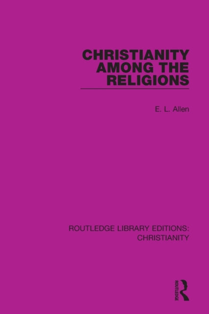 Book cover of: Christianity Among the Religions. By: E. L. Allen