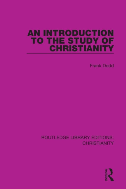 Book cover of: Introduction to the Study of Christianity. By: Frank Dodd