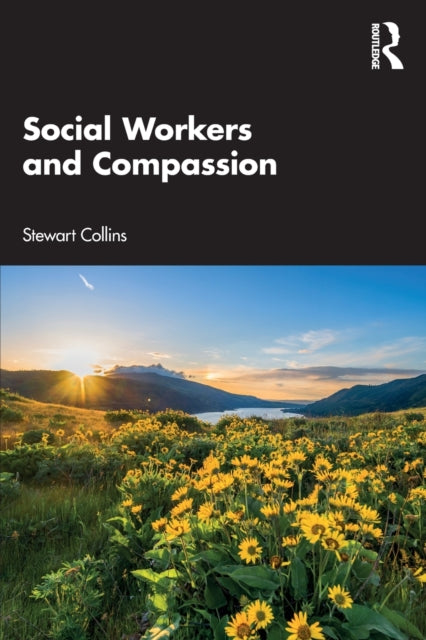 Book cover of: Social Workers and Compassion. By: Stewart Collins