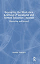 Book cover of: Supporting the Workplace Learning of Vocational and Further Education Teachers