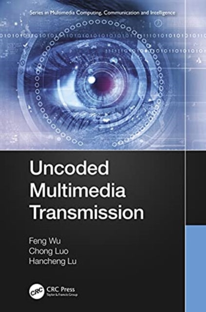 Book cover of: Uncoded Multimedia Transmission. By: Feng Wu