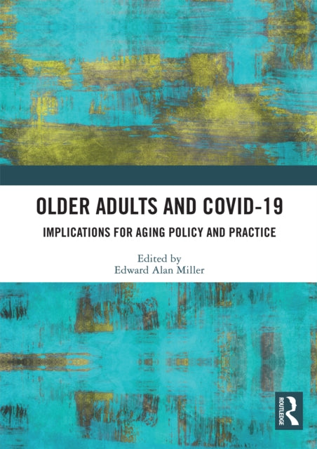 Book cover of: Older Adults and COVID-19. By: Edward Alan Miller