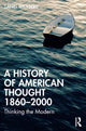 Book cover of: History of American Thought 1860–2000. By: Daniel Wickberg