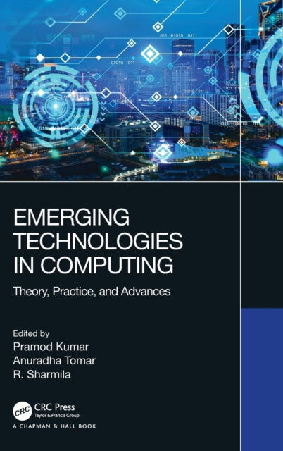 Book cover of: Emerging Technologies in Computing. By: Pramod Kumar