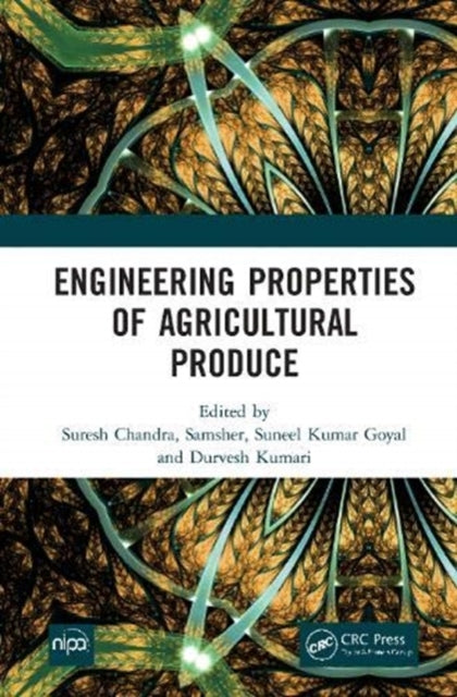 Book cover of: Engineering Properties of Agricultural Produce. By: Suresh Chandra