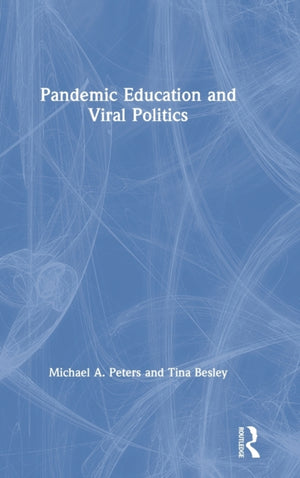 Pandemic Education and Viral Politics