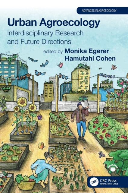 Book cover of: Urban Agroecology. By: Monika Egerer