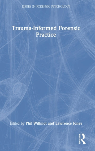 Book cover of: Trauma-Informed Forensic Practice