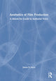 Book cover of: Aesthetics of Film Production. By: James B. Joyce