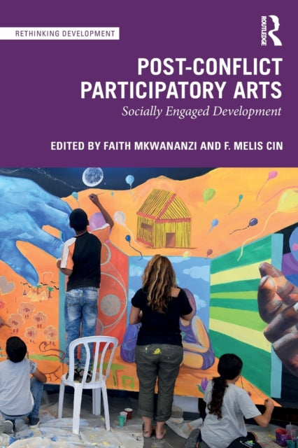 Book cover of: Post-Conflict Participatory Arts. By: Faith Mkwananzi
