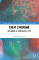 Book cover of: Great Zimbabwe. By: Shadreck Chirikure