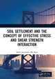 Book cover of: Soil Settlement and the Concept of Effective Stress and Shear Strength Interaction. By: Mohd Jamaludin Noor