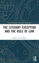 Book cover of: Literary Exception and the Rule of Law. By: Johan Van Der Walt
