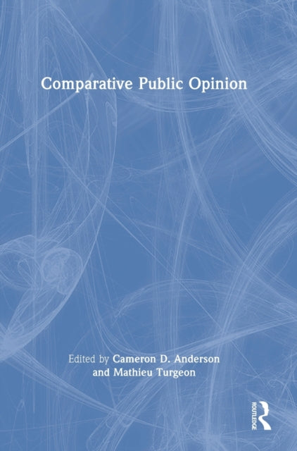 Book cover of: Comparative Public Opinion. By: Cameron D. Anderson