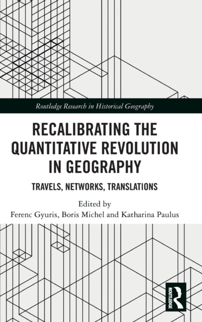 Book cover of: Recalibrating the Quantitative Revolution in Geography. By: Boris Michel