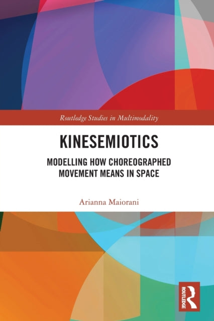 Book cover of: Kinesemiotics. By: Arianna Maiorani