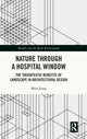 Book cover of: Nature through a Hospital Window