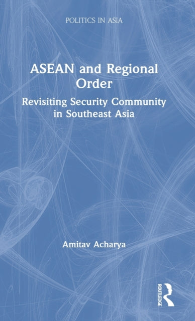 Book cover of: ASEAN and Regional Order. By: Amitav Acharya