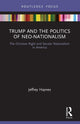 Book cover of: Trump and the Politics of Neo-Nationalism. By: Jeffrey Haynes