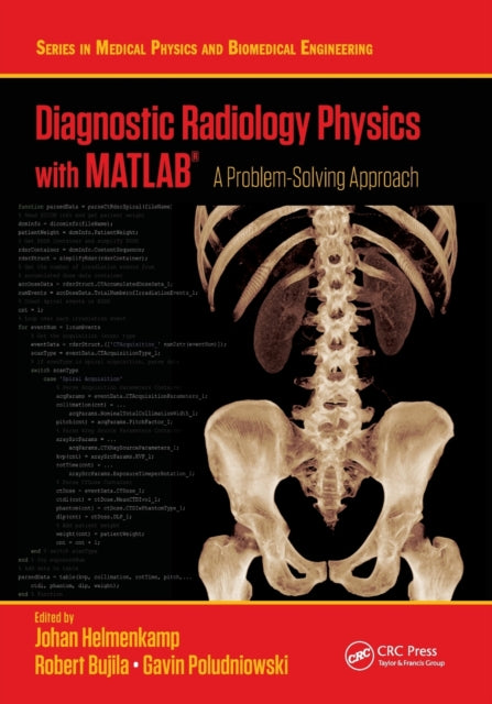 Book cover of: Diagnostic Radiology Physics with MATLAB®. By: Johan Sjöberg