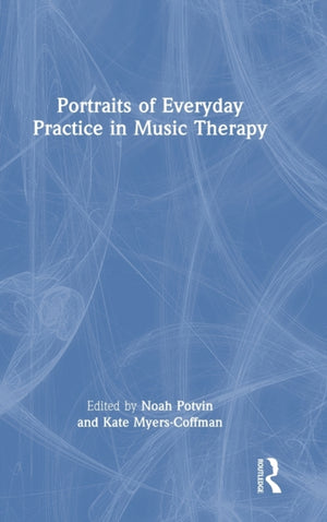Portraits of Everyday Practice in Music Therapy