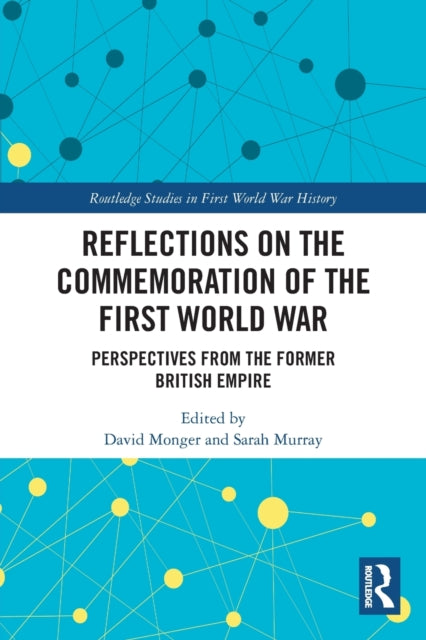 Book cover of: Reflections on the Commemoration of the First World War. By: David Monger