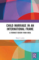 Book cover of: Child Marriage in an International Frame. By: Mary E. John