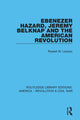 Book cover of: Ebenezer Hazard, Jeremy Belknap and the American Revolution. By: Russell M. Lawson