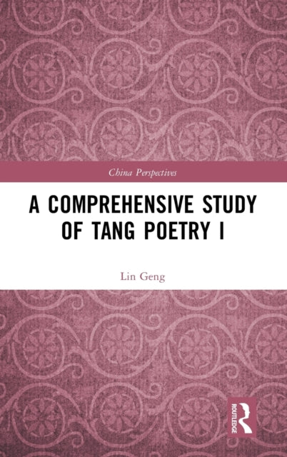 Book cover of: Comprehensive Study of Tang Poetry I. By: Geng Lin