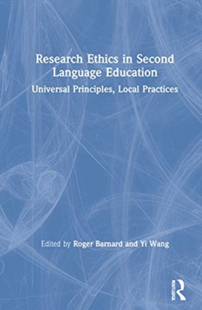 Book cover of: Research Ethics in Second Language Education. By: Roger Barnard