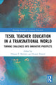 Book cover of: TESOL Teacher Education in a Transnational World. By: Osman Z. Barnawi