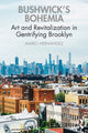 Book cover of: Bushwick's Bohemia. By: Mario Hernandez