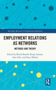 Book cover of: Employment Relations as Networks. By: Bernd Brandl