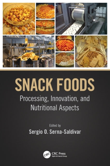 Book cover of: Snack Foods. By: Sergio R. Othón Serna Saldívar