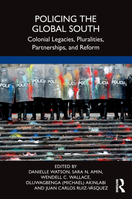 Book cover of: Policing the Global South. By: Danielle Watson