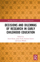 Book cover of: Decisions and Dilemmas of Research Methods in Early Childhood Education. By: Anne Keary