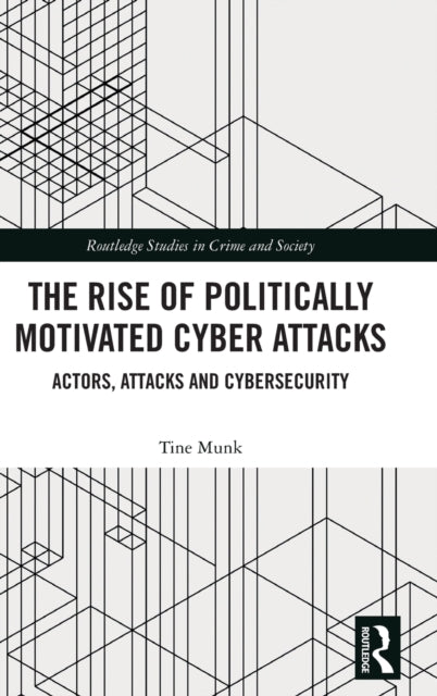 Book cover of: Rise of Politically Motivated Cyber Attacks